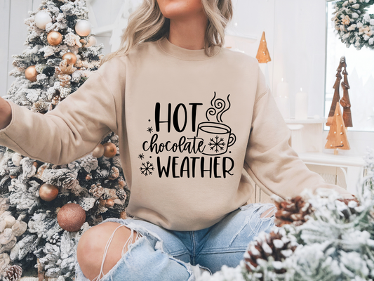 Hot Chocolate Weather Winter/Fall Sweatshirt