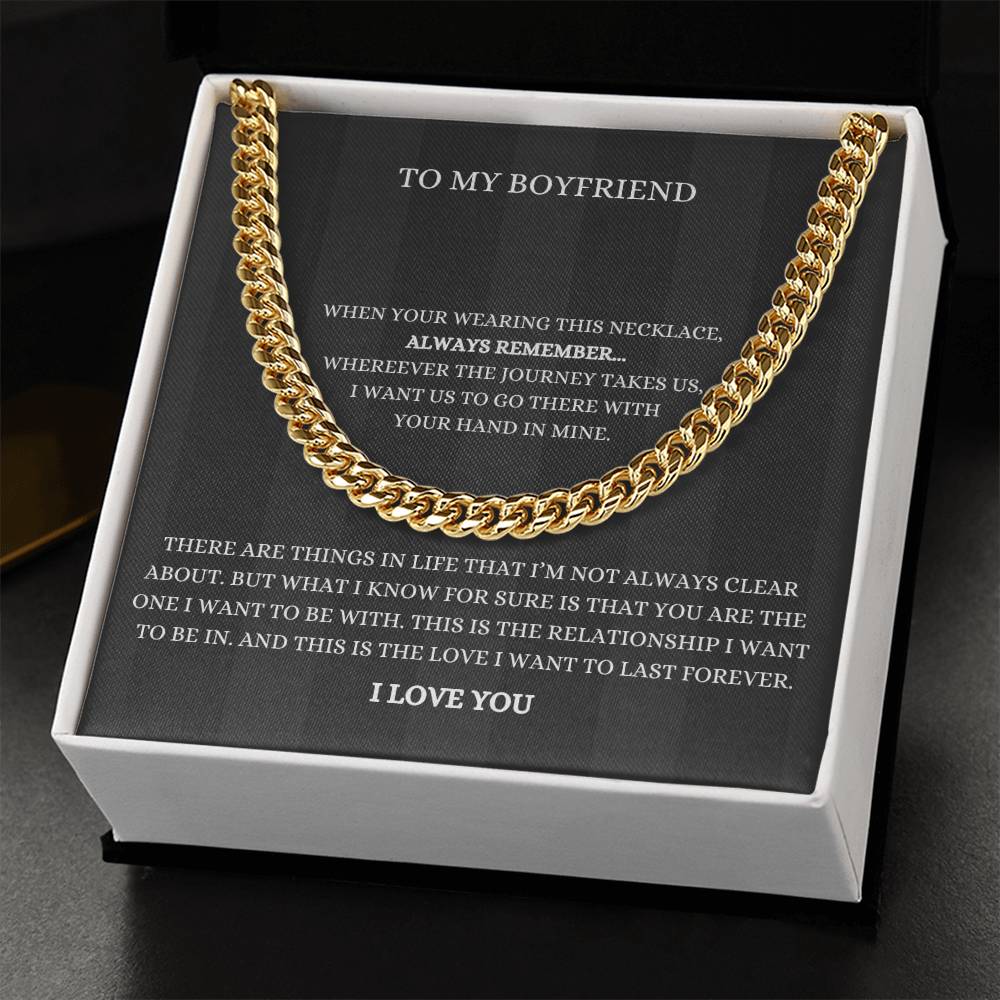 To My Boyfriend, When You're Wearing This- Cuban Link Chain