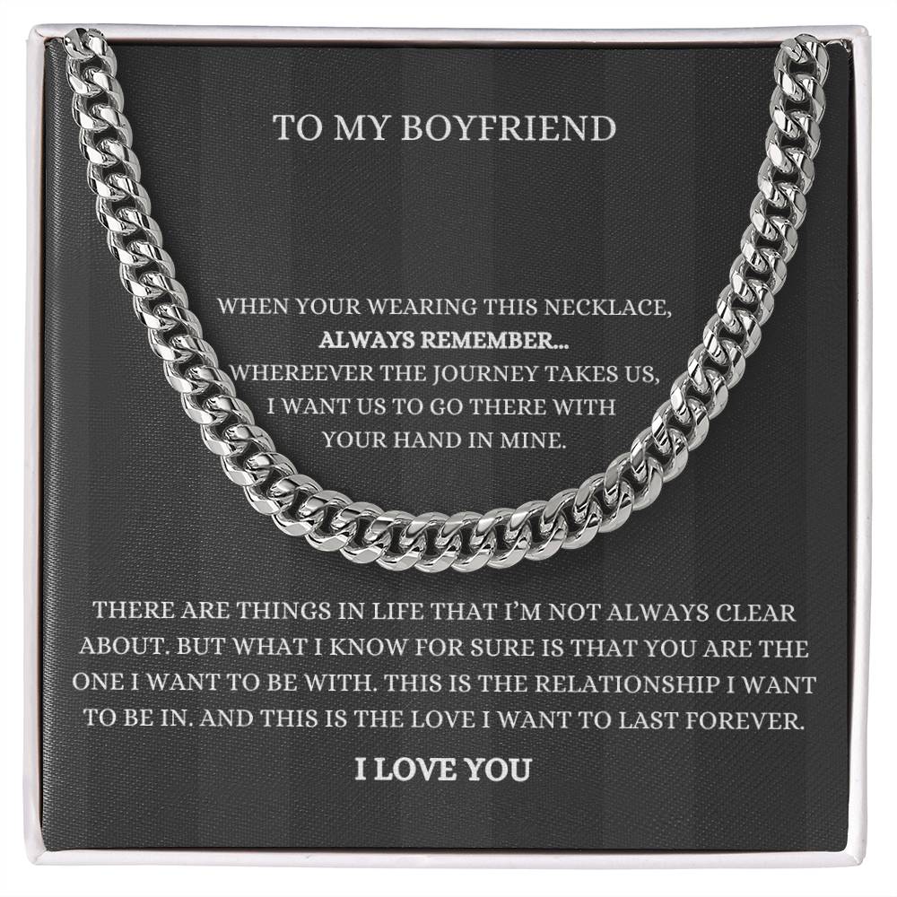 To My Boyfriend, When You're Wearing This- Cuban Link Chain