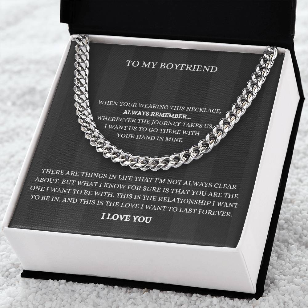 To My Boyfriend, When You're Wearing This- Cuban Link Chain