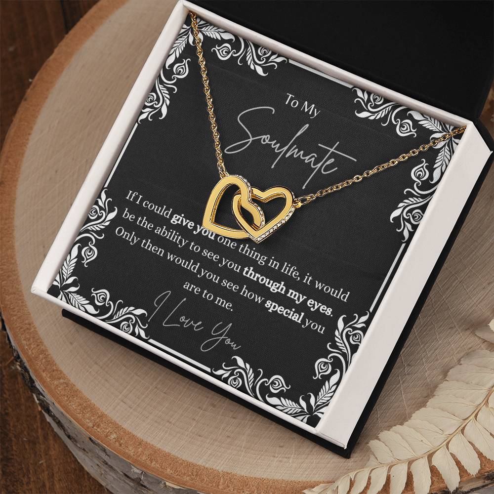 To My Soulmate, how special you are in eyes - Forever Love Heart Necklace