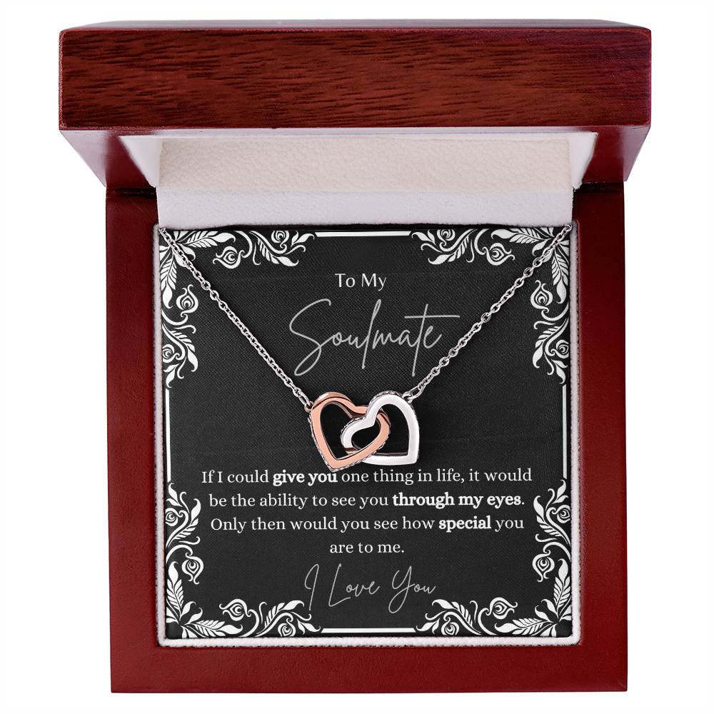 To My Soulmate, how special you are in eyes - Forever Love Heart Necklace